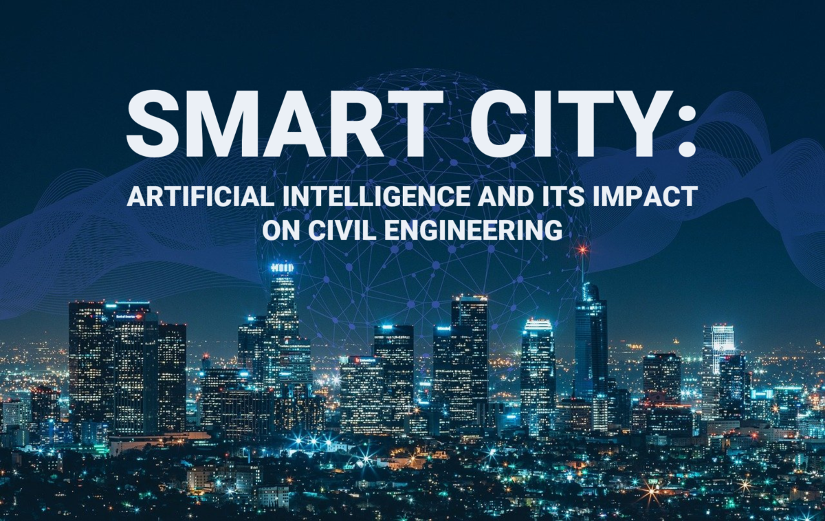 Smart City: Artificial Intelligence and its Impact on Civil Engineering